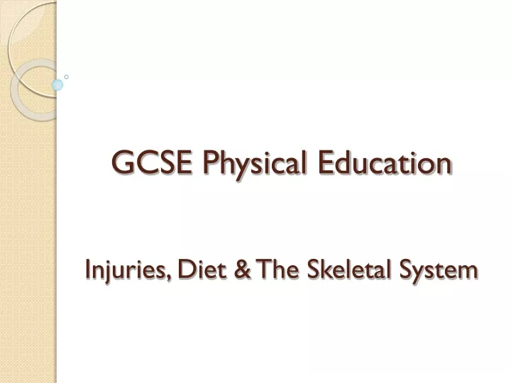 gcse physical education injuries diet the skeletal system