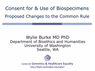 Consent for &amp; Use of Biospecimens Proposed Changes to the Common Rule