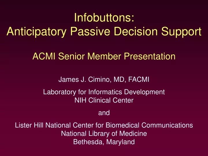 infobuttons anticipatory passive decision support acmi senior member presentation