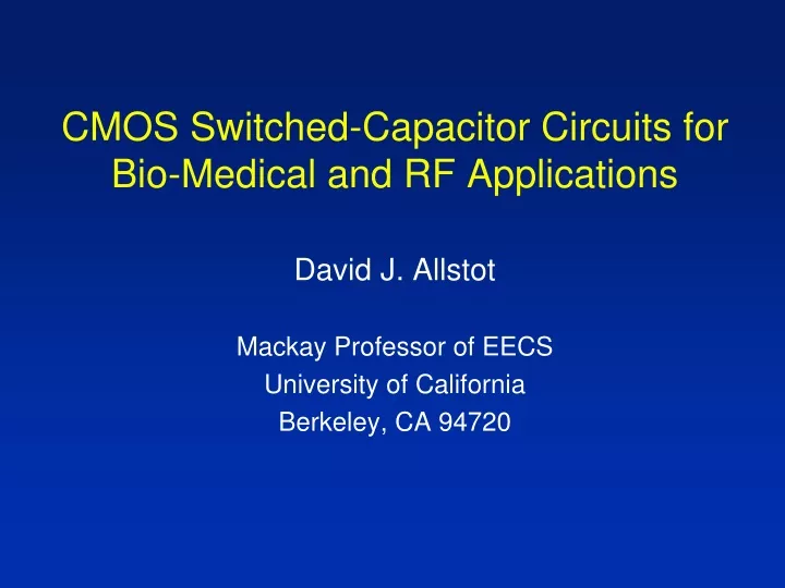 cmos switched capacitor circuits for bio medical
