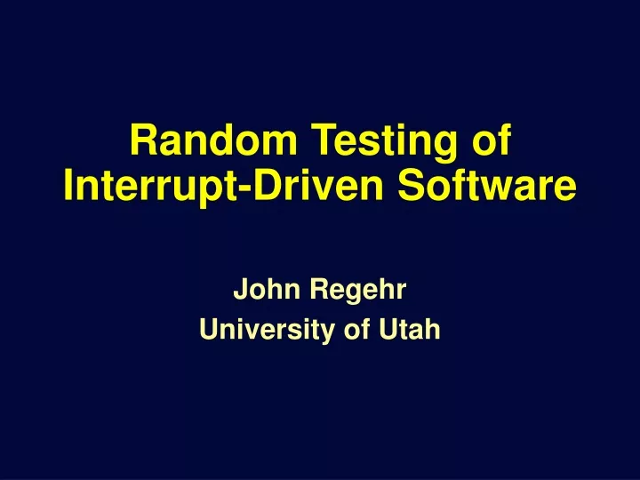 random testing of interrupt driven software