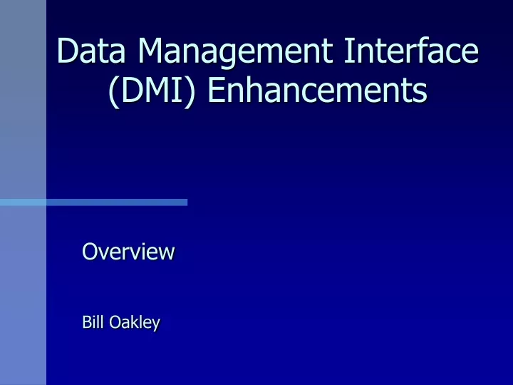 data management interface dmi enhancements