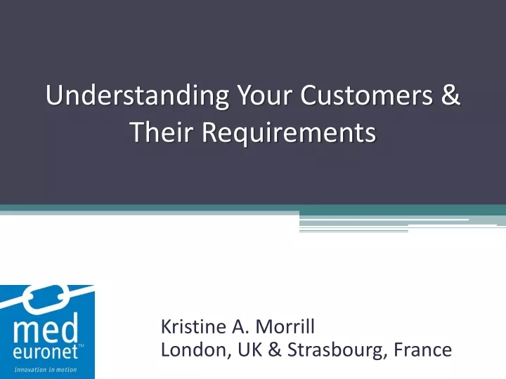 understanding your customers their requirements