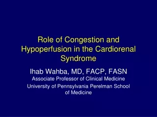 Role of Congestion and Hypoperfusion in the Cardiorenal Syndrome