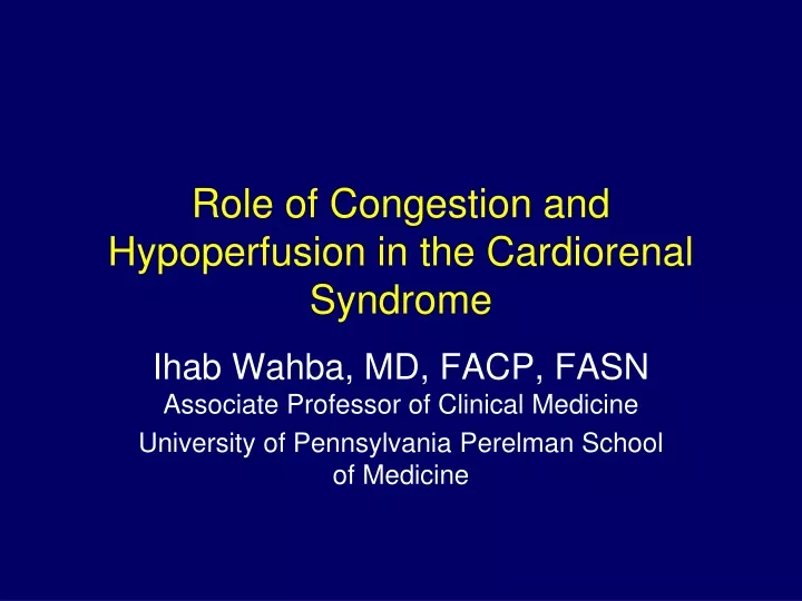 role of congestion and hypoperfusion in the cardiorenal syndrome