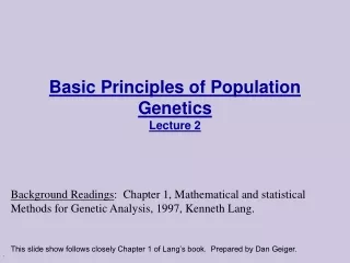 Basic Principles of Population Genetics Lecture 2