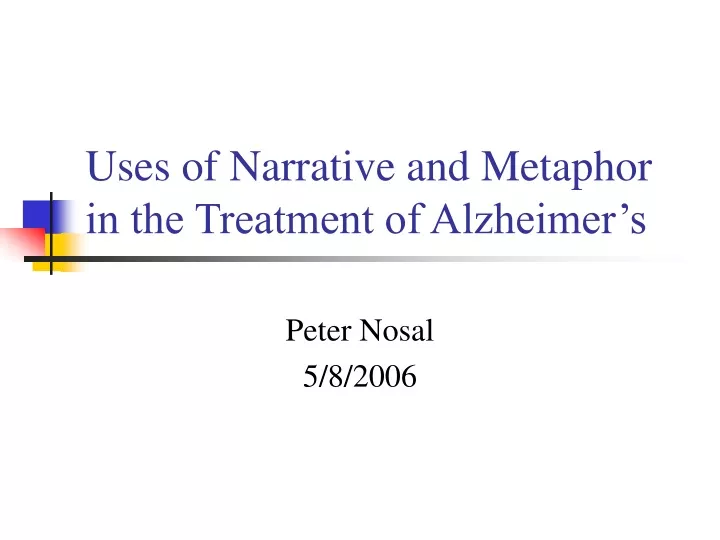 uses of narrative and metaphor in the treatment of alzheimer s