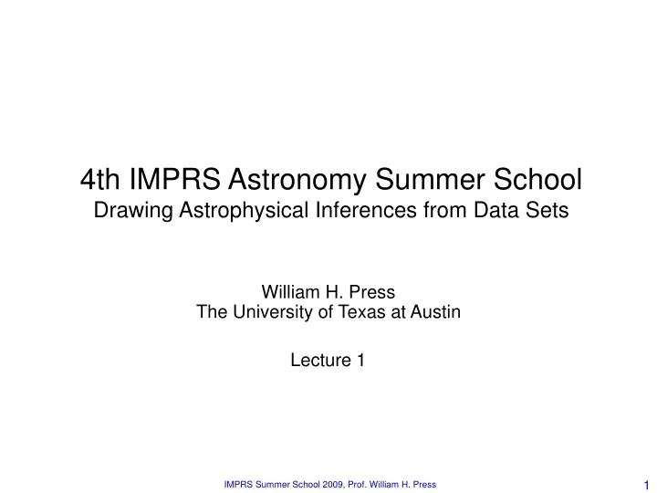 4th imprs astronomy summer school drawing astrophysical inferences from data sets