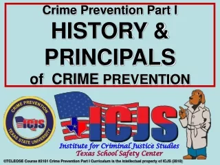 Crime Prevention Part I HISTORY &amp; PRINCIPALS  of  CRIME  PREVENTION