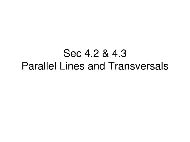 sec 4 2 4 3 parallel lines and transversals