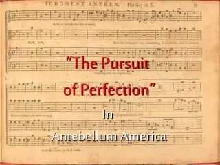 “The Pursuit  of Perfection” In  Antebellum America