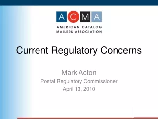 Current Regulatory Concerns