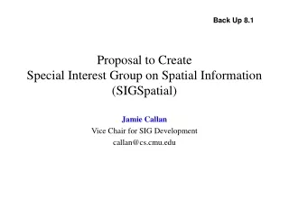 Proposal to Create  Special Interest Group on Spatial Information (SIGSpatial)