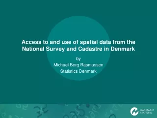 Access to and use of spatial data from the National Survey and Cadastre in Denmark