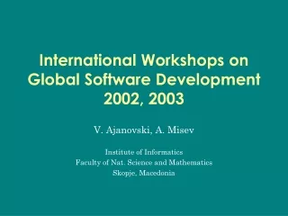 International Workshops on Global Software Development 2002, 2003