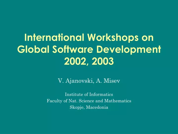 international workshops on global software development 2002 2003