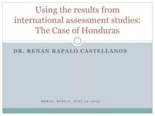 Using the results from international assessment studies: The Case of Honduras