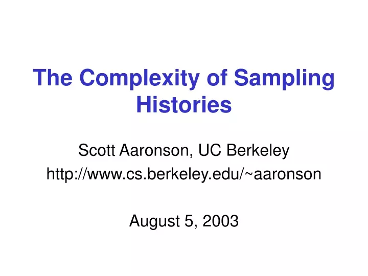 the complexity of sampling histories