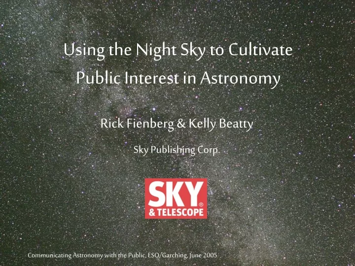 using the night sky to cultivate public interest