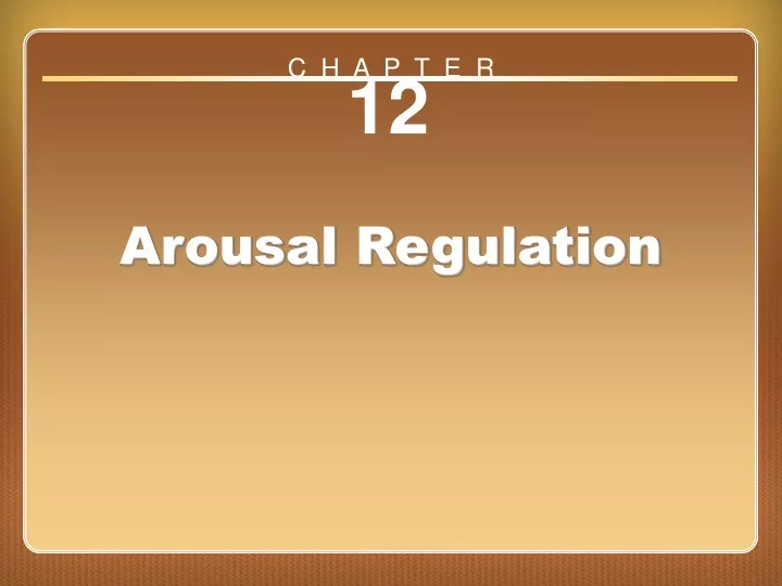 chapter 12 arousal regulation