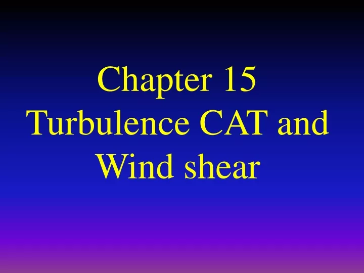 chapter 15 turbulence cat and wind shear