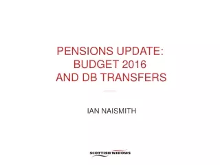 Pensions update: Budget 2016   and DB Transfers