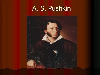 A. S. Pushkin
