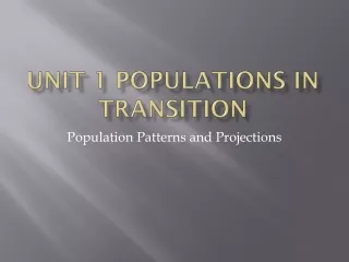 Unit 1 Populations in Transition
