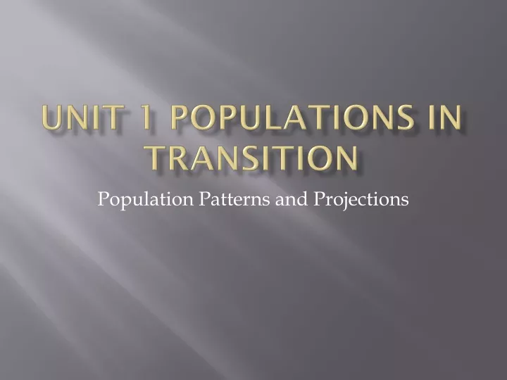 unit 1 populations in transition
