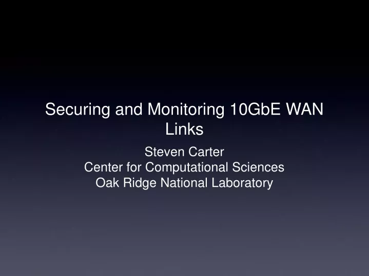 securing and monitoring 10gbe wan links