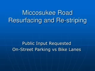 Miccosukee Road Resurfacing and Re-striping