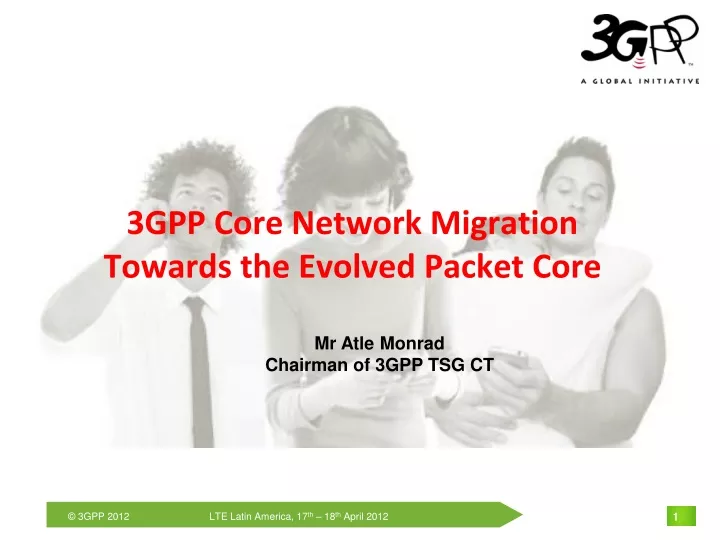 3gpp core network migration towards the evolved packet core