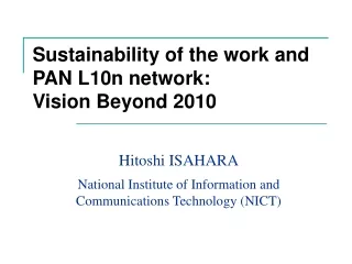 Hitoshi ISAHARA National Institute of Information and Communications Technology (NICT)