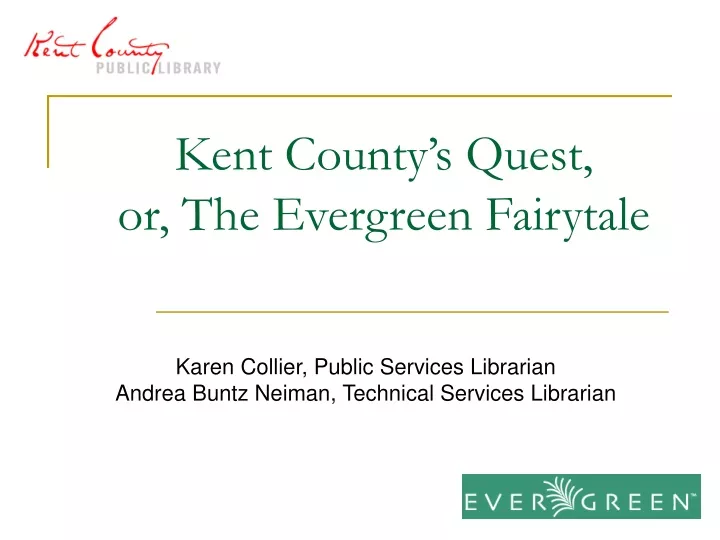 kent county s quest or the evergreen fairytale