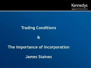 Trading Conditions   &amp; The Importance of Incorporation  James Staines