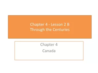 Chapter 4 - Lesson 2 B Through the Centuries