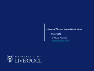 Liverpool Physics Innovation strategy          08/07/2015