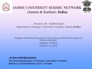 JAMMU UNIVERSITY SEISMIC NETWORK  (Jammu &amp; Kashmir,  India)