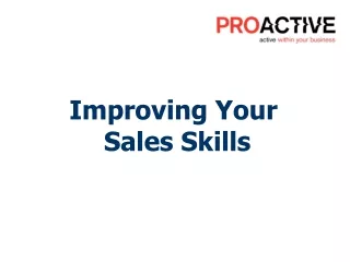 Improving Your  Sales Skills