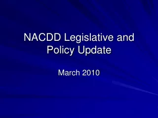NACDD Legislative and Policy Update
