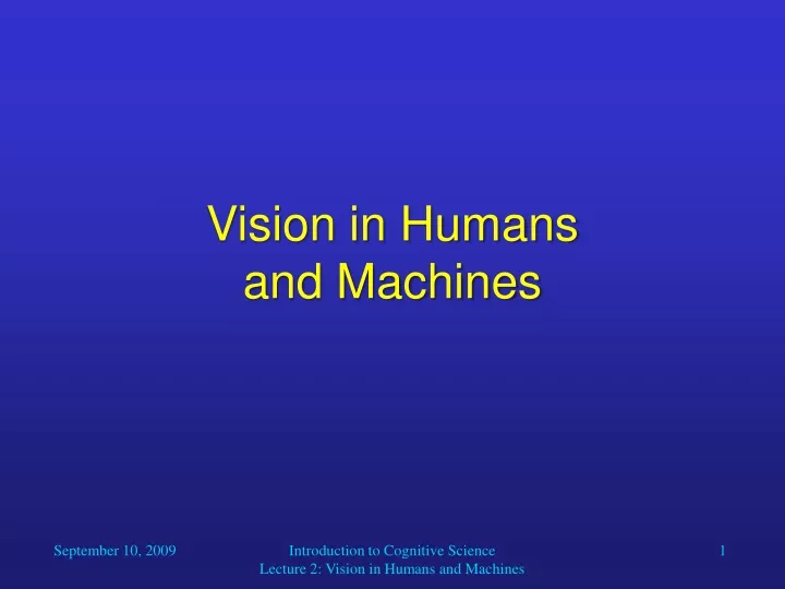 vision in humans and machines