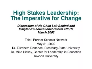High Stakes Leadership:   The Imperative for Change