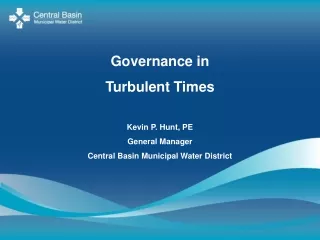 Governance in Turbulent Times Kevin P. Hunt, PE General Manager