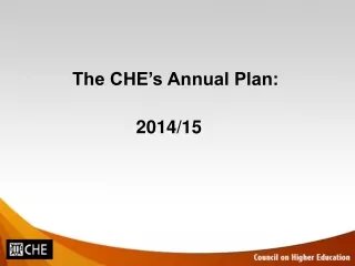 The CHE’s Annual Plan:  2014/15