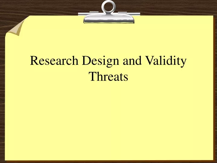 research design and validity threats