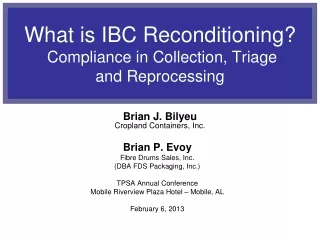 What is IBC Reconditioning?  Compliance in Collection, Triage            and Reprocessing
