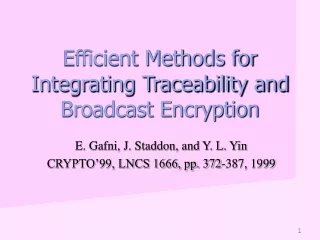 Efficient Methods for Integrating Traceability and Broadcast Encryption