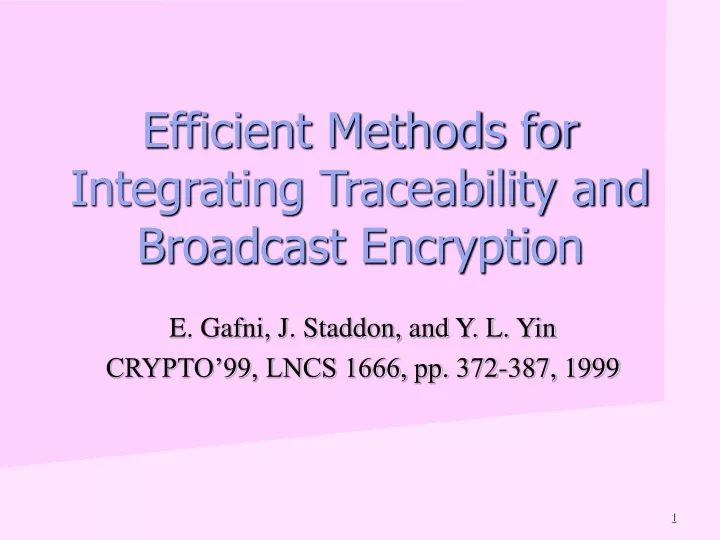 efficient methods for integrating traceability and broadcast encryption