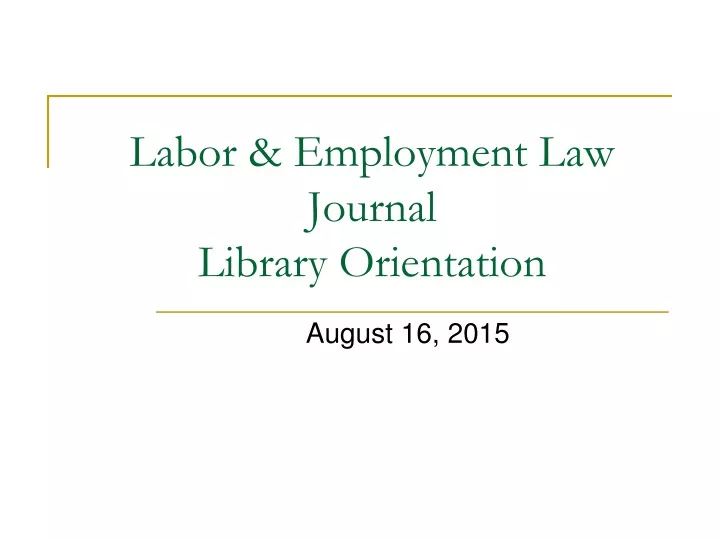 labor employment law journal library orientation