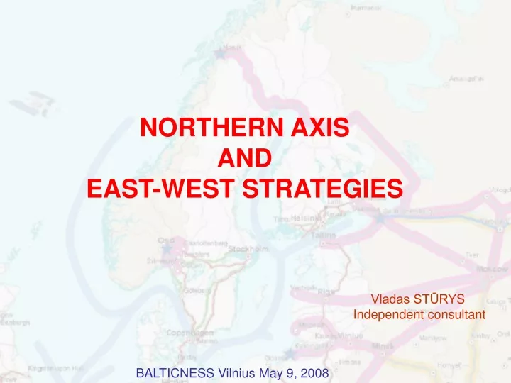 northern axis and east west strategies